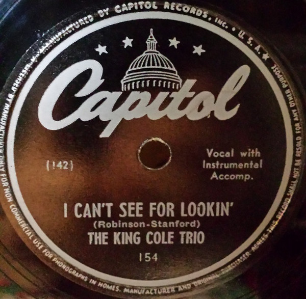 NAT KING COLE TRIO CAPITOL Straighten Up and Fly Right/ I Can’t See For Lookin’