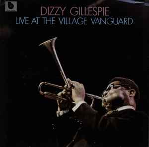 Dizzy Gillespie - Live At The Village Vanguard album cover