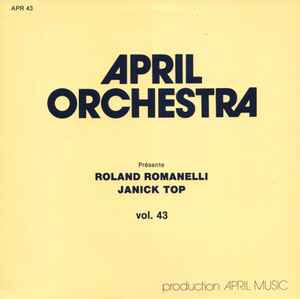 April Orchestra Vol. 43 - Roland Romanelli / Janick Top