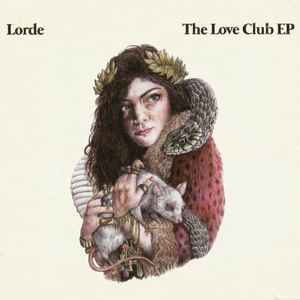 Lorde - The Love Club EP