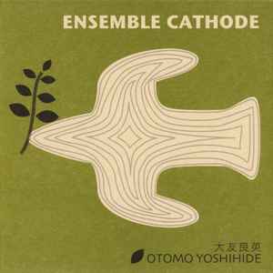 Otomo Yoshihide - Ensemble Cathode