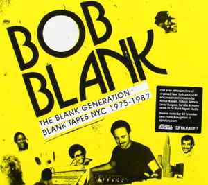 The Blank Generation (Blank Tapes NYC 1975-1987) - Bob Blank