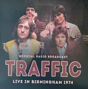 Traffic - Live In Birmingham 1974 (Official Radio Broadcast) album cover