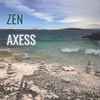 Axess - Zen