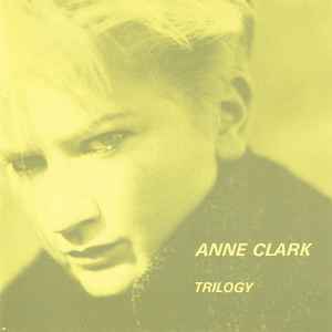 Trilogy - Anne Clark