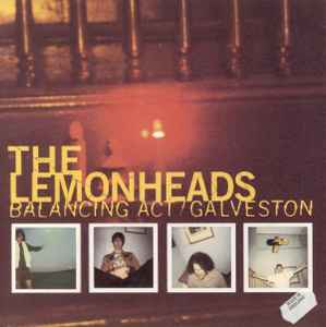 The Lemonheads - Balancing Act / Galveston