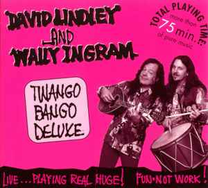 Twango Bango Deluxe - David Lindley And Wally Ingram