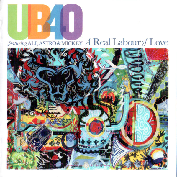 télécharger l'album UB40 Featuring Ali, Astro & Mickey - A Real Labour Of Love