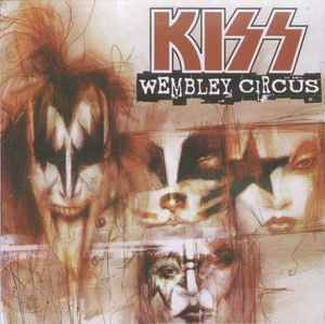 Kiss - Wembley Circus album cover