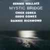 Bennie Wallace, Chick Corea, Eddie Gomez, Dannie Richmond - Mystic Bridge
