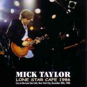 Mick Taylor - Lone Star Cafe 1986 album cover