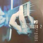 Cover of The Very Best Of MTV Unplugged 2, 2003, CDr