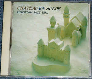 European Jazz Trio = ヨーロピアン・ジャズ・トリオ – Chateau En