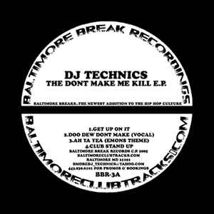 DJ Technics - The Don't Make Me Kill EP