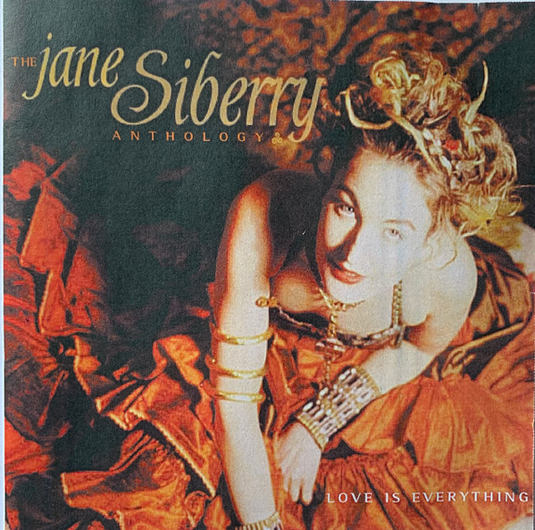 Jane Siberry – Love Is Everything: The Jane Siberry Anthology (2002