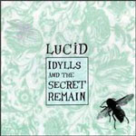 last ned album Lucid - Idylls And The Secret Remain