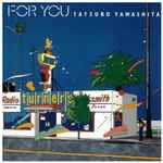 Tatsuro Yamashita - For You | Releases | Discogs