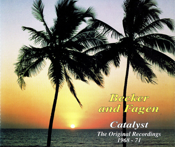 Steely Dan : Walter Becker & Donald Fagen – Catalyst: The Original 
