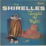 The Shirelles – Tonight's The Night (1961, Vinyl) - Discogs