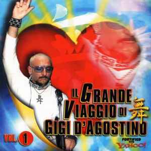 Il Grande Viaggio Di Gigi D'Agostino Vol. 1 - Gigi D'Agostino