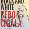 Fernando Trueba Presents Bebo* & Cigala* - Black And White - Live