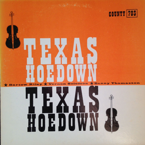 Bartow Riley, Vernon Solomon, Benny Thomasson – Texas Hoedown (1965, Vinyl)  - Discogs