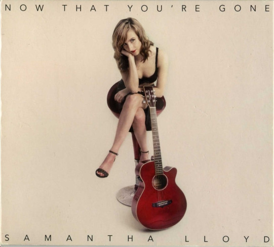 descargar álbum Samantha Lloyd - Now That Youre Gone