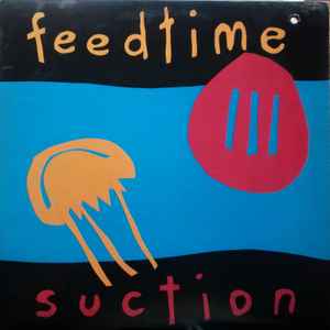 feedtime - Suction album cover
