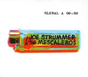 Joe Strummer & The Mescaleros - Global A Go-Go album cover