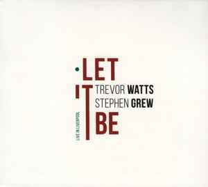 Trevor Watts - Let It Be (Live In Liverpool)