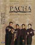 Pacha – Por Un Mundo Nuevo (1996, CD) - Discogs