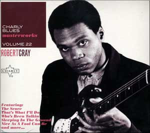 Album herunterladen Robert Cray - Charly Blues Masterworks Volume 22 Robert Cray