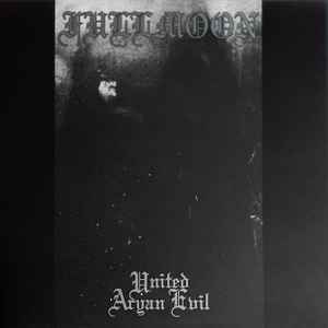 Fullmoon – United Aryan Evil (2018, Vinyl) - Discogs