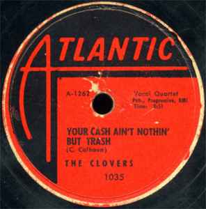 Your Cash Ain't Nothin' But Trash / I've Got My Eyes On You - The Clovers