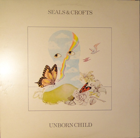 Seals & Crofts – Unborn Child (1974, Pitman Pressing, Vinyl) - Discogs