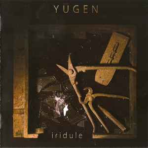 Yugen - Iridule