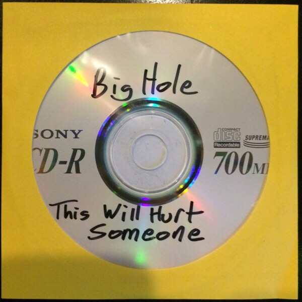 descargar álbum Big Hole - This Will Hurt Someone