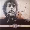 Bob Dylan - Pure Dylan - An Intimate Look At Bob Dylan