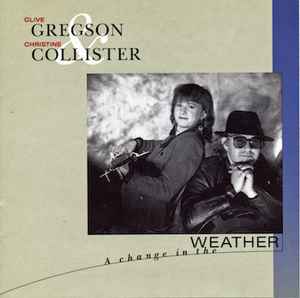 Clive Gregson And Christine Collister - A Change In The Weather