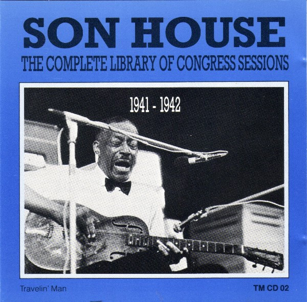 Son House - The Complete Library Of Congress Sessions, 1941-1942