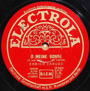 Enrico Caruso O Meine Sonne A Vucchella Shellac Discogs