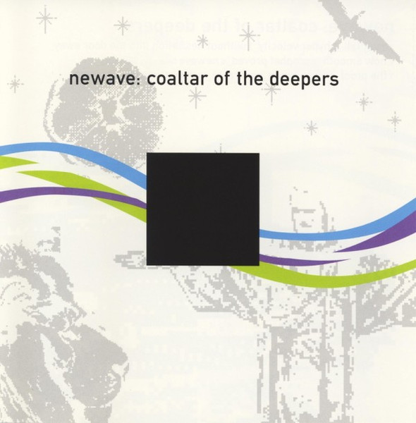 Coaltar Of The Deepers – Newave (2002, CD) - Discogs