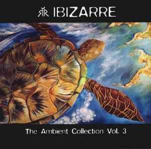 Ibizarre - The Ambient Collection Vol. 3