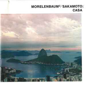 Morelenbaum² / Sakamoto - Casa