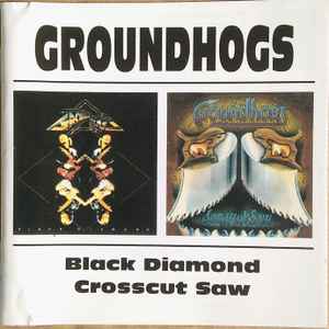 The Groundhogs - Crosscut Saw / Black Diamond  album cover