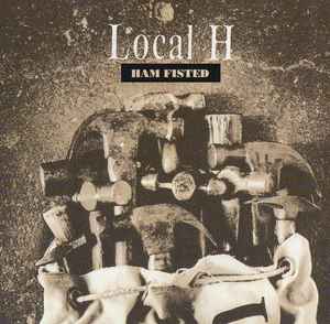 Ham Fisted - Local H