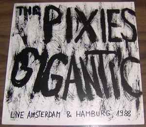 The Pixies – Gigantic (Live Amsterdam & Hamburg, 1988) (Vinyl