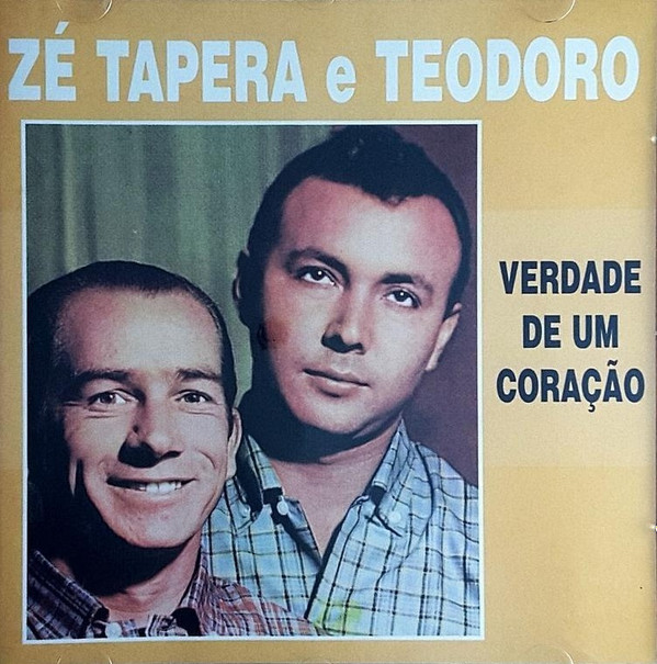 ladda ner album Zé Tapera E Teodoro - Verdade De Um Coração