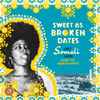 Various - Sweet As Broken Dates: Lost Somali Tapes From The Horn Of Africa 