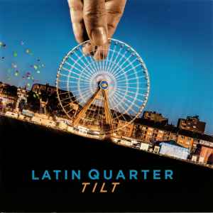 Tilt - Latin Quarter